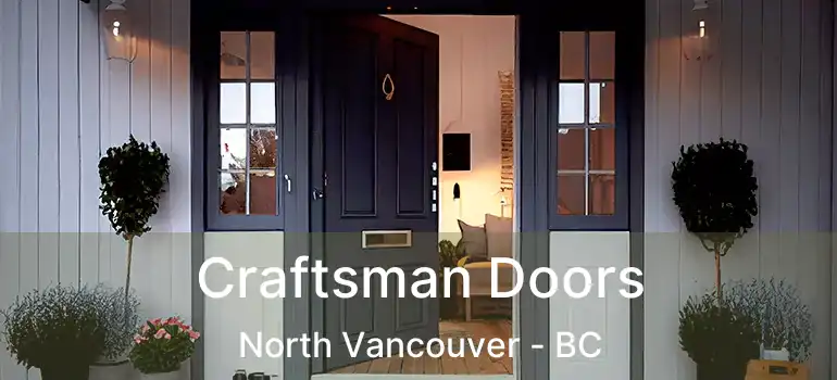  Craftsman Doors North Vancouver - BC