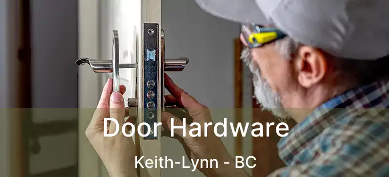  Door Hardware Keith-Lynn - BC