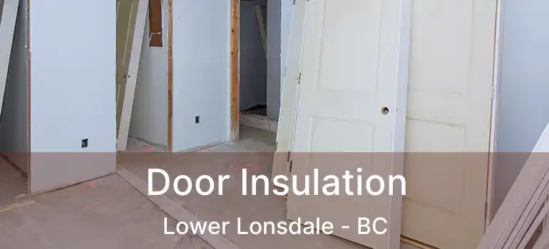  Door Insulation Lower Lonsdale - BC