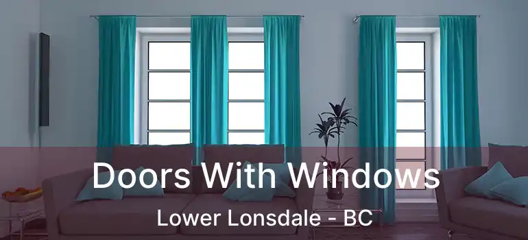  Doors With Windows Lower Lonsdale - BC