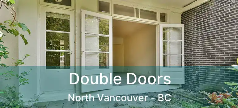  Double Doors North Vancouver - BC
