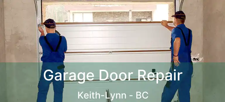  Garage Door Repair Keith-Lynn - BC