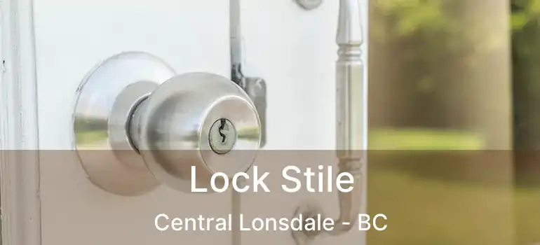  Lock Stile Central Lonsdale - BC